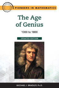 Title: The Age of Genius, Updated Edition: 1300 to 1800, Author: Michael Bradley