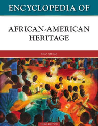 Title: Encyclopedia of African-American Heritage, Third Edition, Author: Susan Altman