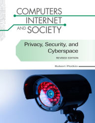 Title: Privacy, Security, and Cyberspace, Revised Edition, Author: Robert Plotkin