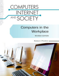 Title: Computers in the Workplace, Revised Edition, Author: Robert Plotkin