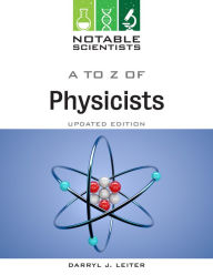 Title: A to Z of Physicists, Updated Edition, Author: Darryl Leiter