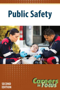 Title: Careers in Focus: Public Safety, Second Edition, Author: Infobase Publishing