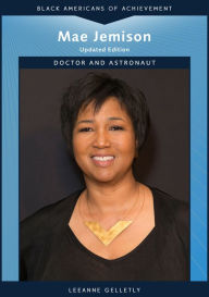 Title: Mae Jemison, Updated Edition: Doctor and Astronaut, Author: LeeAnne Gelletly