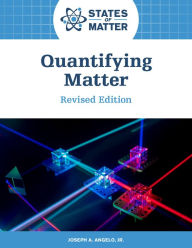 Title: Quantifying Matter, Revised Edition, Author: Joseph Angelo
