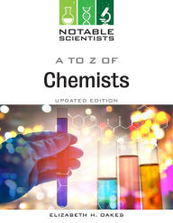 Title: A to Z of Chemists, Updated Edition, Author: Elizabeth Oakes