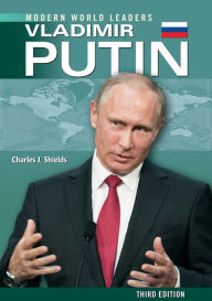 Title: Vladimir Putin, Third Edition, Author: Charles Shields