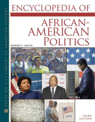 Title: Encyclopedia of African-American Politics, Third Edition, Author: Robert Smith