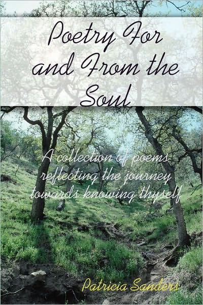 Poetry For And From The Soul: A Collection Of Poems Reflecting The ...