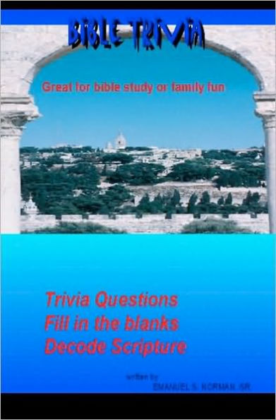 Bible Trivia: Great For Bible Study Or Family Fun