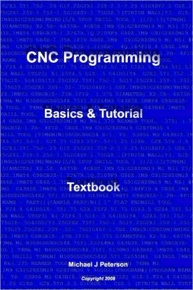 CNC Programming: Basics & Tutorial Textbook