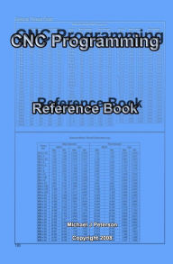 Title: CNC Programming: Reference Book, Author: Michael J Peterson
