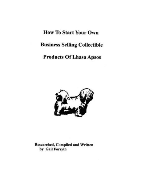 How To Start Your Own Business Selling Collectible Products Of Lhasa Apsos