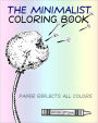 The Minimalist Coloring Book: The Absence Of Coloring Contains All Coloring (Zen Koan)