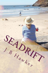 Title: Seadrift, Author: J B Hawker