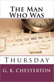 Title: The Man Who Was Thursday: A Magic Lamp Classic Mystery, Author: G. K. Chesterton