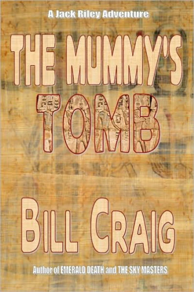 The Mummy's Tomb: A Jack Riley Adventure