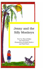 Title: Jenny And The Silly Monkeys, Author: Illustrations by Mark M and Paul Pruitt