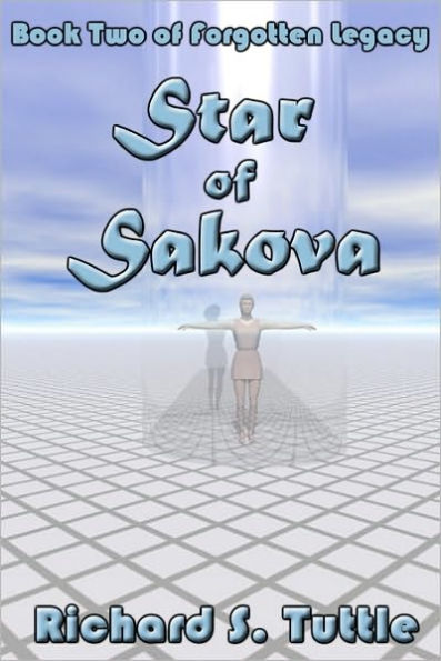 Star Of Sakova: Forgotten Legacy, Book 2