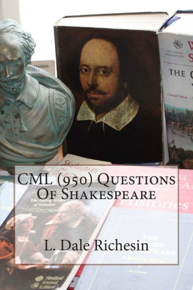 CML (950) Questions Of Shakespeare