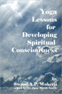 Yoga Lessons For Developing Spiritual Consciousness