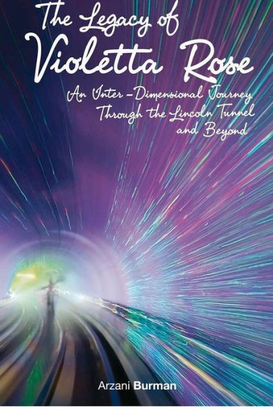 The Legacy Of Violetta Rose: An Inter-Dimensional Journey Through The Lincoln Tunnel And Beyond