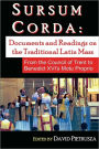 Sursum Corda: Documents And Readings On The Traditional Latin Mass