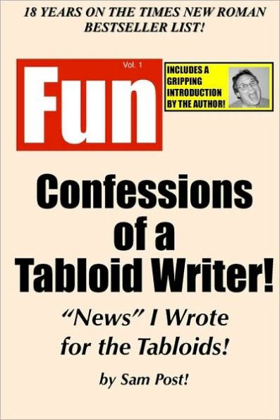 Confessions Of A Tabloid Writer!: News I Wrote For The Tabloids!