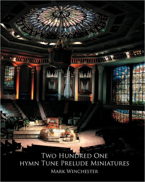 201 Hymn Tune Prelude Miniatures: For Organ, Piano Or Keyboard