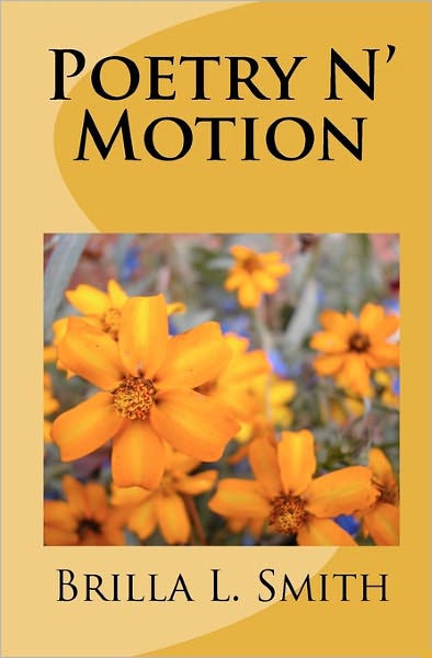 Poetry N' Motion by Brilla L. Smith, Paperback | Barnes & Noble®