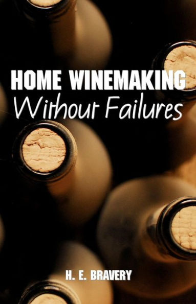 Home Winemaking Without Failures