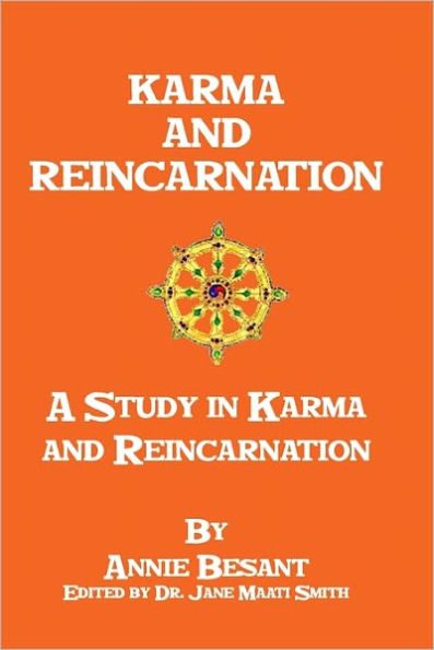 Karma And Reincarnation: A Study In Karma And Reincarnation