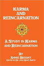 Karma And Reincarnation: A Study In Karma And Reincarnation