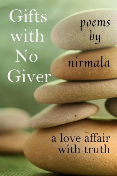 Gifts With No Giver: A Love Affair With Truth