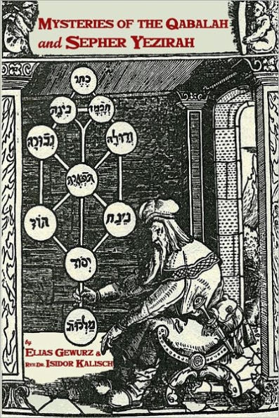 Mysteries Of The Qabalah & Sepher Yezirah: 2 Books In One