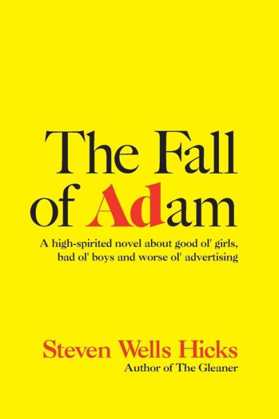 The Fall Of Adam: A Comedy About Good Ol' Girls, Bad Ol' Boys And Worse Ol' Advertising