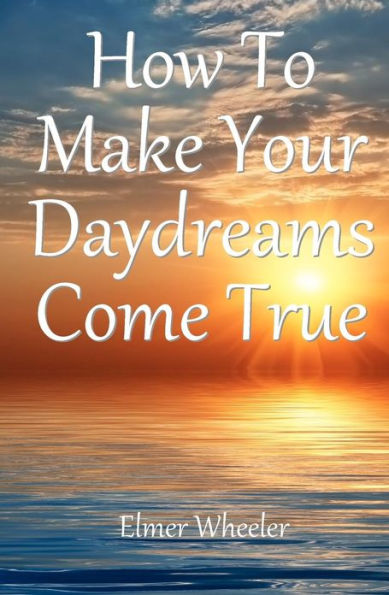 How To Make Your Daydreams Come true