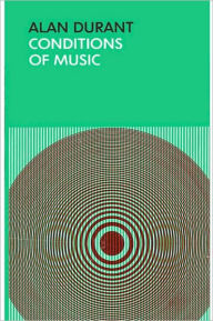 Title: Conditions of Music, Author: Alan Durant