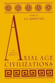 Title: The Origins and Diversity of Axial Age Civilizations, Author: Shmuel N. Eisenstadt