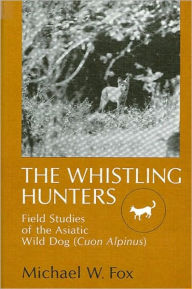 Title: Whistling Hunters, The, Author: Michael W. Fox