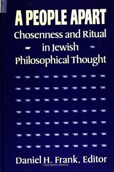 A People Apart: Chosenness and Ritual in Jewish Philosophical Thought