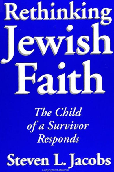 Rethinking Jewish Faith: The Child of a Survivor Responds