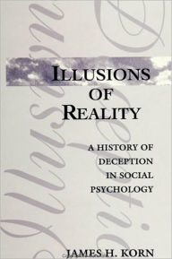 Title: Illusions of Reality, Author: James H. Korn