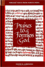 Title: Praises to a Formless God, Author: David N. Lorenzen