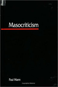 Title: Masocriticism, Author: Paul Mann