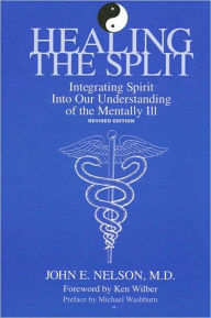 Title: Healing the Split, Author: John E. Nelson