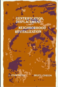 Title: Gentrification, Displacement, and Neighborhood Revitalization, Author: J. John Palen