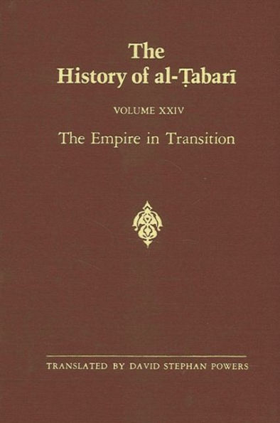 The History of al-?abari Vol. 24: The Empire in Transition: The Caliphates of Sulayman, ?Umar and Yazid A.D. 715-724/A.H. 97-105