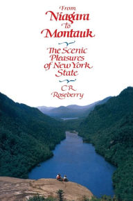 Title: From Niagara to Montauk: The Scenic Pleasures of New York State, Author: C. R. Roseberry