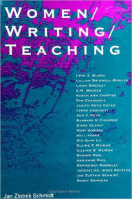 Title: Women/Writing/Teaching, Author: Jan Zlotnik Schmidt