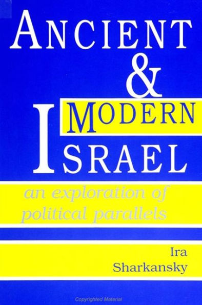 Ancient and Modern Israel: An Exploration of Political Parallels